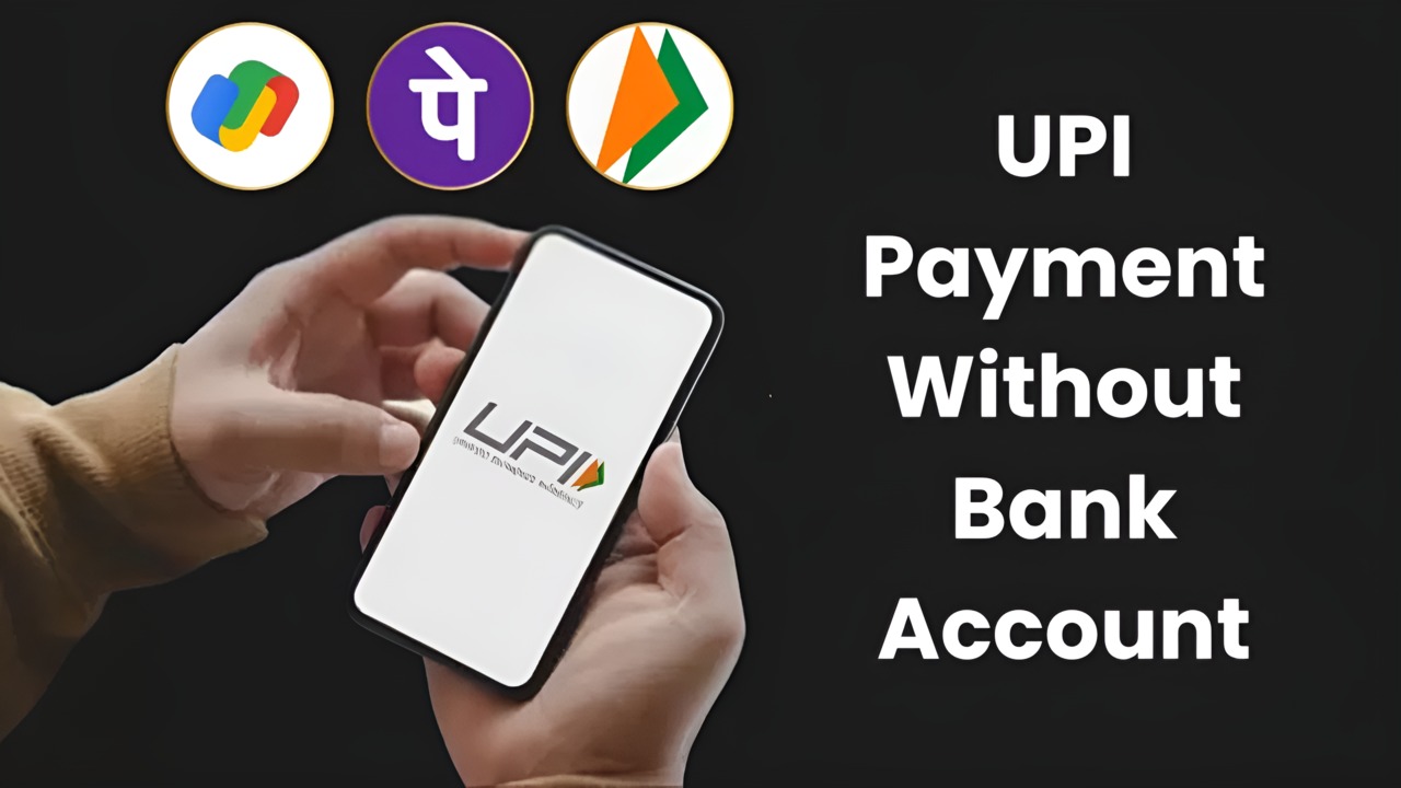 UPI Payment Without Bank Account